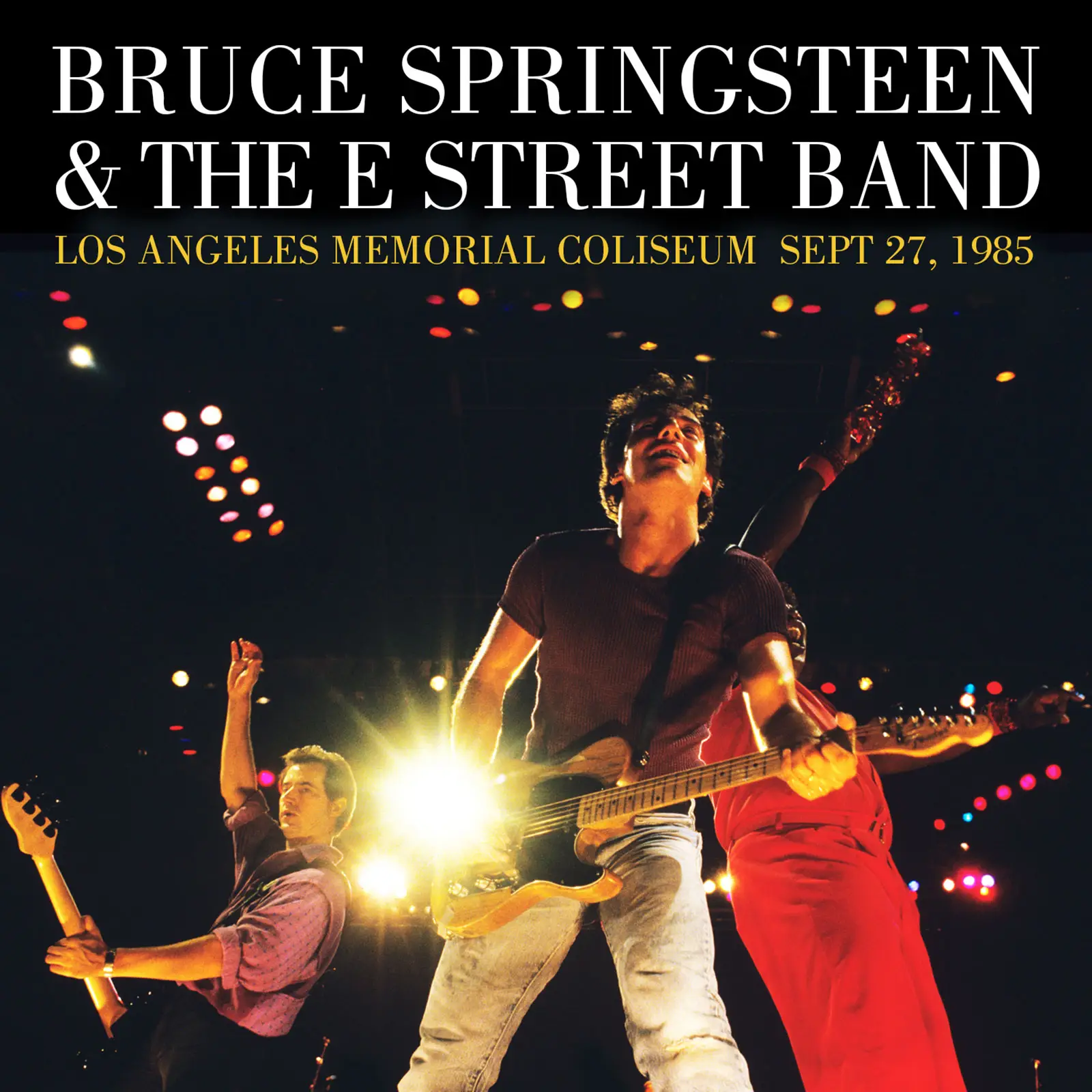 Bruce Springsteen & The E Street Band 19850927 Los Angeles Memorial
