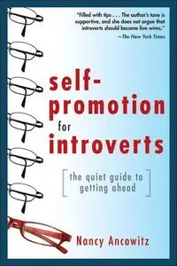 Self-Promotion for Introverts: The Quiet Guide to Getting Ahead (repost)