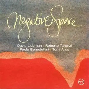 David Liebman, Roberto Tarenzi, Paolo Benedettini, Tony Arco - Negative Space (2008)