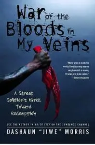 «War of the Bloods in My Veins» by DaShaun ”Jiwe” Morris