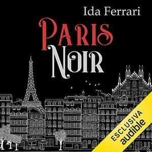 «Paris Noir» by Ida Ferrari