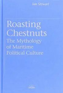 Roasting Chestnuts: The Mythology of Maritime Political Culture