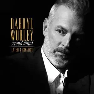 Darryl Worley - Second Wind: Latest and Greatest (2019)