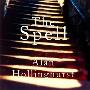 «The Spell» by Alan Hollinghurst