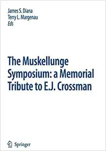 The Muskellunge Symposium: A Memorial Tribute to E.J. Crossman