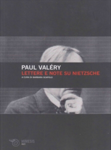 Paul Valéry - Lettere e note su Nietzsche