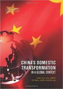 China's Domestic Transformation in a Global Context (China Update Series)