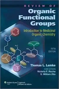 Review of Organic Functional Groups: Introduction to Medicinal Organic Chemistry (5th Edition) (Repost)