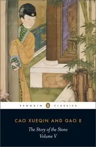 The Story of the Stone, or The Dream of the Red Chamber, Vol. 5: The Dreamer Wakes (Penguin Classics)