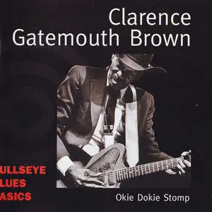 Clarence 'Gatemouth' Brown - Okie Dokie Stomp (1999)