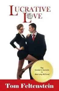 Lucrative Love: The Insider's Secrets to Marrying Millions!
