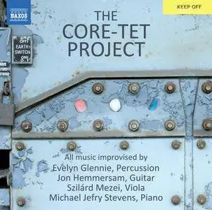Evelyn Glennie, Jon Hemmersam, Szilárd Mezei & Michael Jefry Stevens - The Core-tet Project (2018)