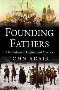 Founding Fathers: Puritans in England and America (Uncovering the Seventeenth Century)