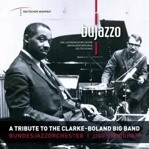 BuJazzO & Jiggs Whigham - A Tribute to the Clarke - Boland Big Band (2021) [Official Digital Download 24/96]