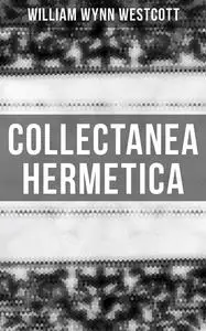 «Collectanea Hermetica» by William Wynn Westcott