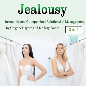 «Jealousy» by Lindsay Baines, Gregory Haynes