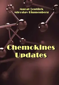 "Chemokines Updates" ed. by Murat Şentürk, Miroslav Blumenberg