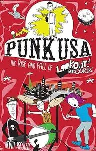 Punk USA: The Rise and Downfall of Lookout! Records