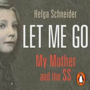 «Let Me Go» by Helga Schneider