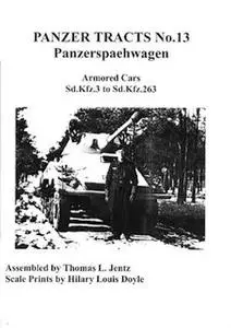 Panzerspahwagen (Armored Cars Sd. Kfz 3 to Sd. Kfz 263) (Panzer Tracts No.13)