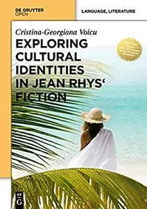 Exploring Cultural Identities in Jean Rhys’ Fiction
