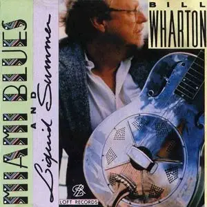 Bill Wharton - Discography 6 Alben (1992 - 2003)