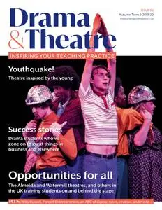 Drama & Theatre - Issue 86, Autumn Term 2 2019/20