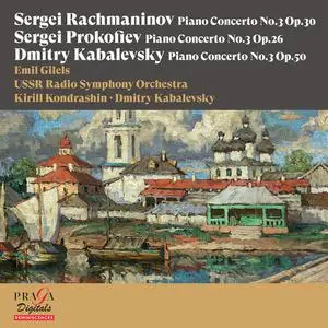 Emil Gilels -  Sergei Rachmaninov; Sergei Prokofiev; Dmitri Kabalevsky: Piano Concertos No. 3 (2022)