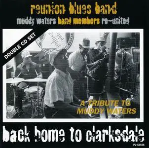 Reunion Blues Band - Back Home To Clarksdale: A Tribute To Muddy Waters [Recorded 1988] (1996)