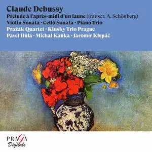 Prazak Quartet & Kinsky Trio Prague - Claude Debussy Cello Sonata, Violin Sonata, Piano Trio (2022)