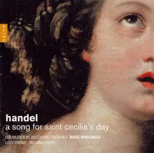 Croft, Crowe, Minkowski, Musiciens Du Louvre - Handel: A Song For Saint Cecilia's Day (2011)