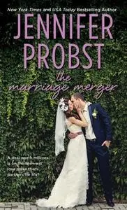 «The Marriage Merger» by Jennifer Probst