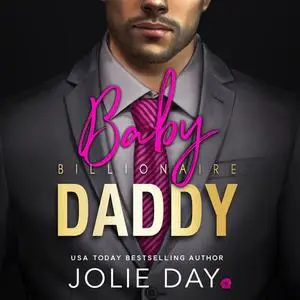 «Billionaire Baby DADDY» by Jolie Day