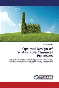 Optimal Design of Sustainable Chemical Processes: Novel framework combining process simulation, optimization tools and...