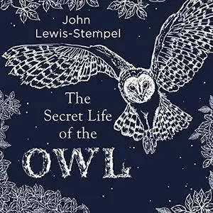 The Secret Life of the Owl [Audiobook]