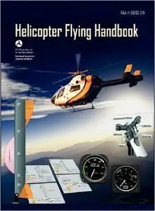Helicopter Flying Handbook. FAA 8083-21A