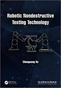 Robotic Nondestructive Testing Technology