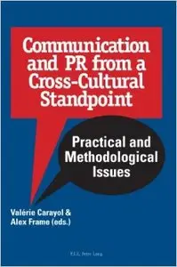 Communication and PR from a Cross-Cultural Standpoint: Practical and Methodological Issues