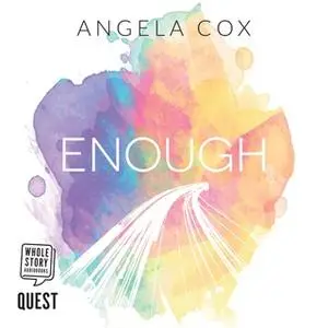 «Enough» by Angela Cox