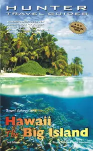 Hunter Travel Adventures Hawaii: the Big Island, Second Edition