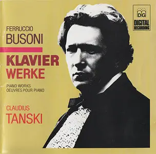Ferruccio Busoni - Claudius Tanski - Piano Works (1992)