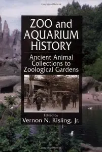 Zoo and Aquarium History: Ancient Animal Collections To Zoological Gardens [Repost]
