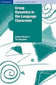 Group Dynamics in the Language Classroom
