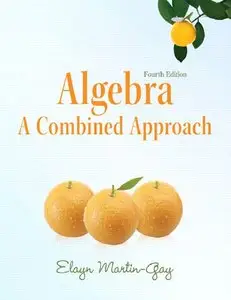 Algebra: A Combined Approach, 4th Edition (repost)