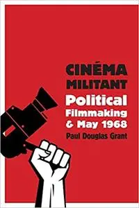 Cinéma Militant: Political Filmmaking and May 1968 (Repost)