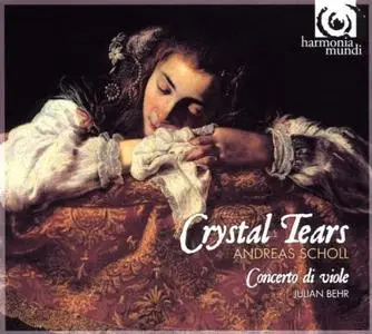 Andreas Scholl, Julian Behr, Concerto di Viole - Crystal Tears (2008) (Repost)