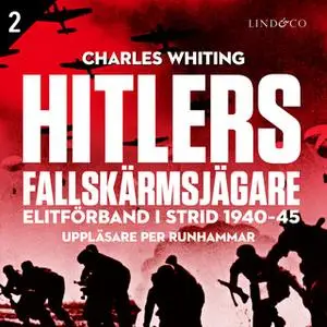 «Hitlers fallskärmsjägare - Del 2» by Charles Whiting