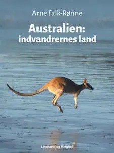 «Australien: indvandrernes land» by Arne Falk-Rønne