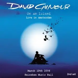 David Gilmour - Heineken Music Hall, Amsterdam (2006) [2nd Set, Ex Aud]