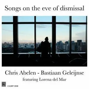Chris Abelen - Songs On The Eve Of Dismissal (2018) [Official Digital Download]